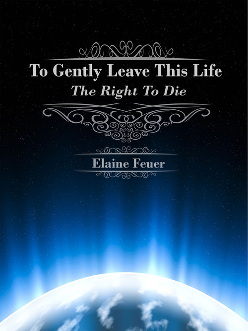 Product picture To Gently Leave This Life: The Right To Die
